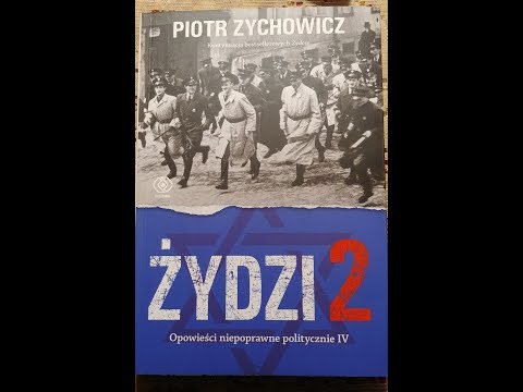 Piotr Zychowicz - "Żydzi 2"