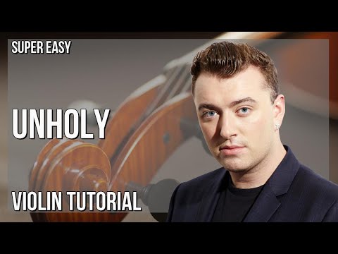 SUPER EASY: How to play Unholy  by Sam Smith ft Kim Petras on Violin (Tutorial)