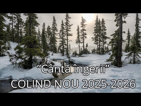 COLIND NOU 2025-2026 ”Cântă îngerii”