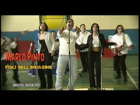 Marco Pinto - Figli dell'immagine  Anno 1999. Ideato e Diretto da Enzo De Vito. Video Ufficiale