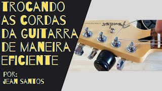 Como Trocar as Cordas da Guitarra de Maneira Eficiente