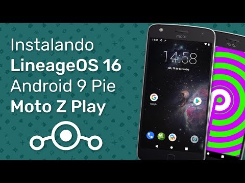 Moto Z Play - Instalando LineageOS 16 (Android 9 Pie)