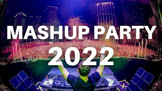 MASHUP PARTY MIX 2022 - Mashup & Remixes Of Popular Songs 2022 | Dj Party Music Dance Remix 2022 🎉