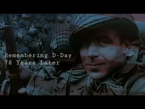 Remembering: D-Day 78 Years Later