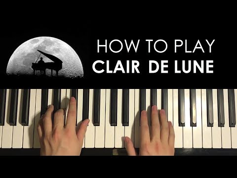 HOW TO PLAY - Clair De Lune - by Debussy (Piano Tutorial Lesson) | PART 1