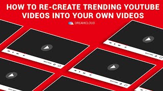 How To Re-Create Trending YouTube Videos Into Your Own Videos & Go Viral