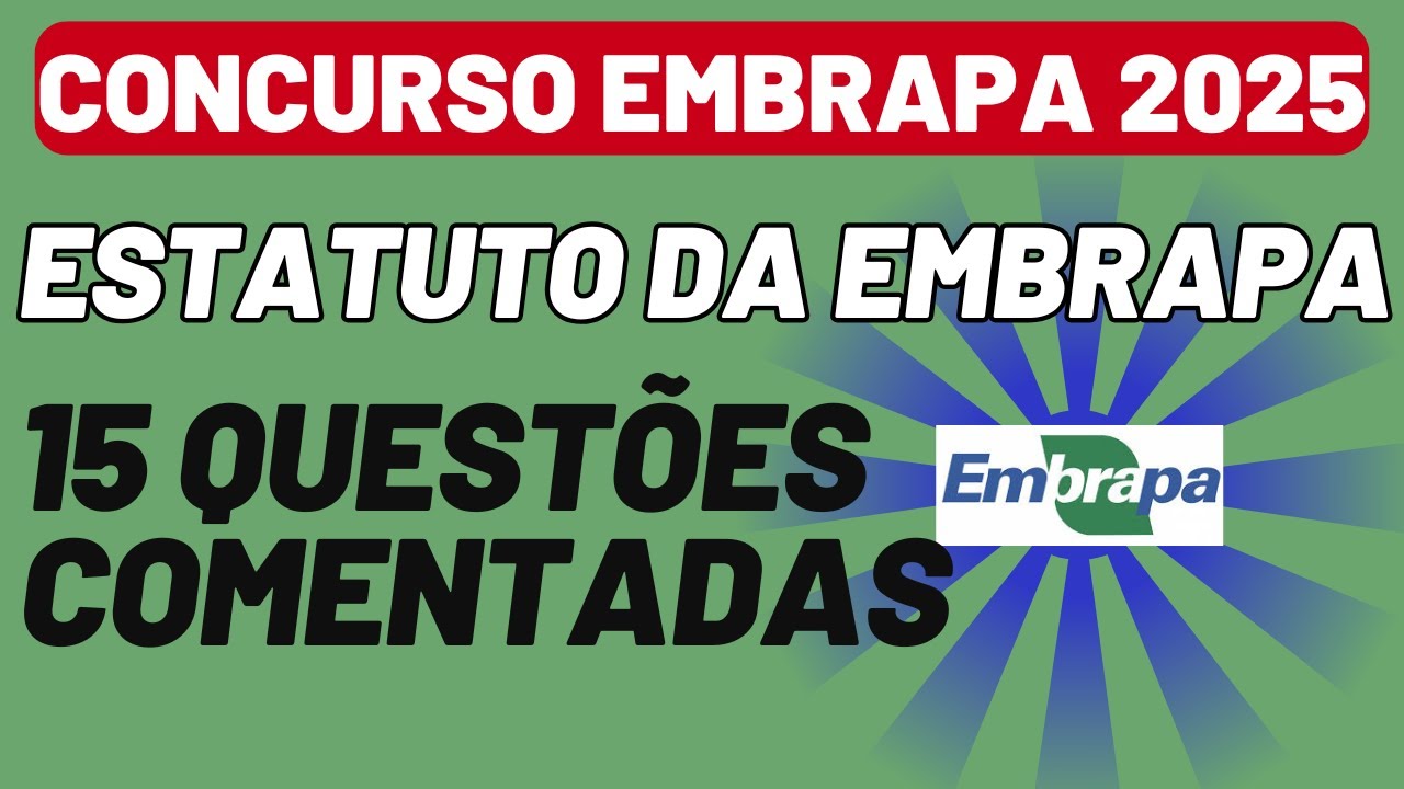Concurso Embrapa 2025: 15 Questões Comentadas sobre o Estatuto da Embrapa  | #2  #concursoembrapa