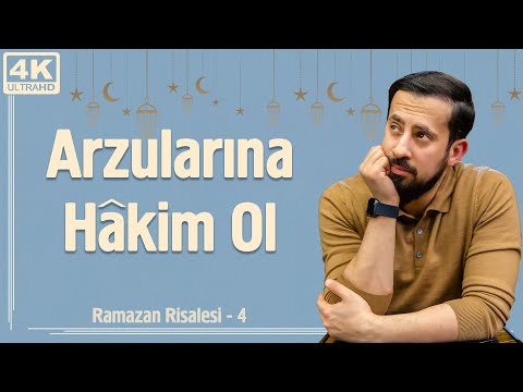 Arzularına Hâkim Ol - Ramazan Risalesi 4 - Nefis | Mehmet Yıldız @hayalhanem