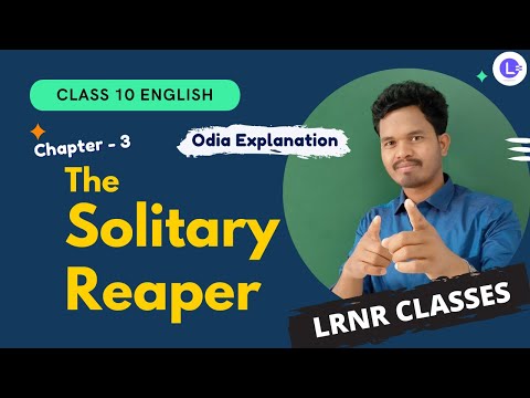 Odia Medium English Class 10 Chapter 3 The Solitary Reaper by William Wordsworth 😍 || LRNR Classes
