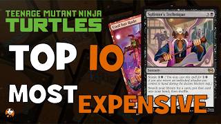 MTG X TMNT - TOP 10 MOST EXPENSIVE DRAFT CARDS - TEENAGE MUTANT NINJA TURTLES!