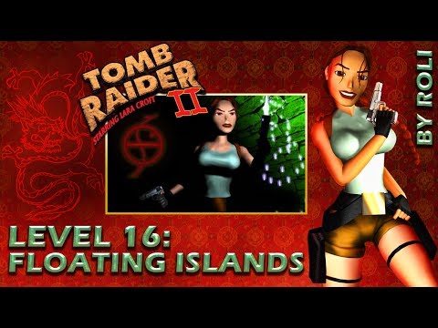 Tomb Raider 2 (1997) - Level 16: Floating Islands Walkthrough