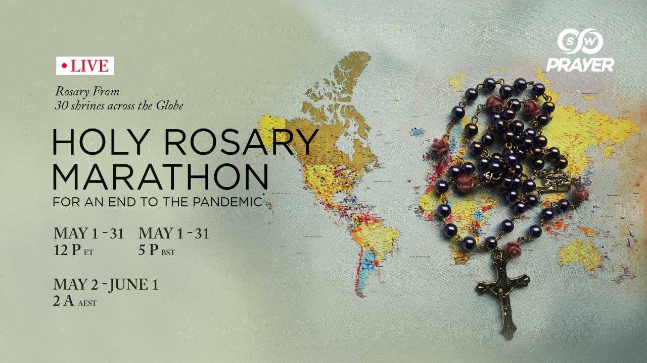 Holy Rosary Marathon for an end to the Pandemic 8 May 2021