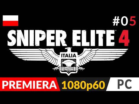 SNIPER ELITE 4 PL #5 (odc.5) ⭕️ (M3) Strzał w granaty | SE4 Italia gameplay pl