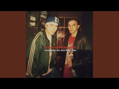 Alcoolici anonimi (feat. Guess Who & Zekko)