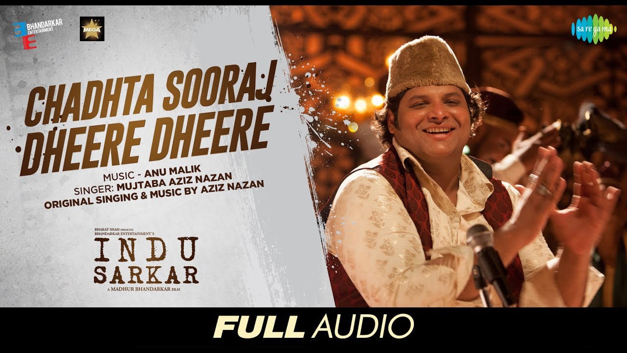 Chadhta Sooraj Dheere Dheere Lyrics  | Indu Sarkar | Kirti Kulhari, Neil Nitin Mukesh | Anu Malik, Mujtaba Aziz Naza | Anu Malik