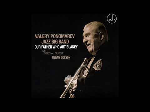 Valery Ponomarev Big Band Live - Moanin' (2016) - featuring Benny Golson