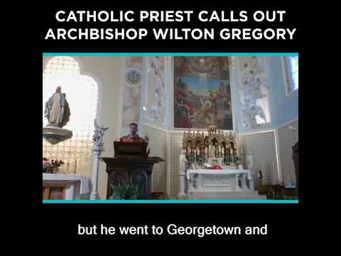 Catholic Priest Calls Out Archbishop Wilton Gregory
