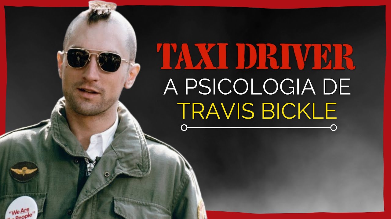 Taxi Driver: qual é o diagnóstico de Travis Bickle? | ANÁLISE PSICOLÓGICA