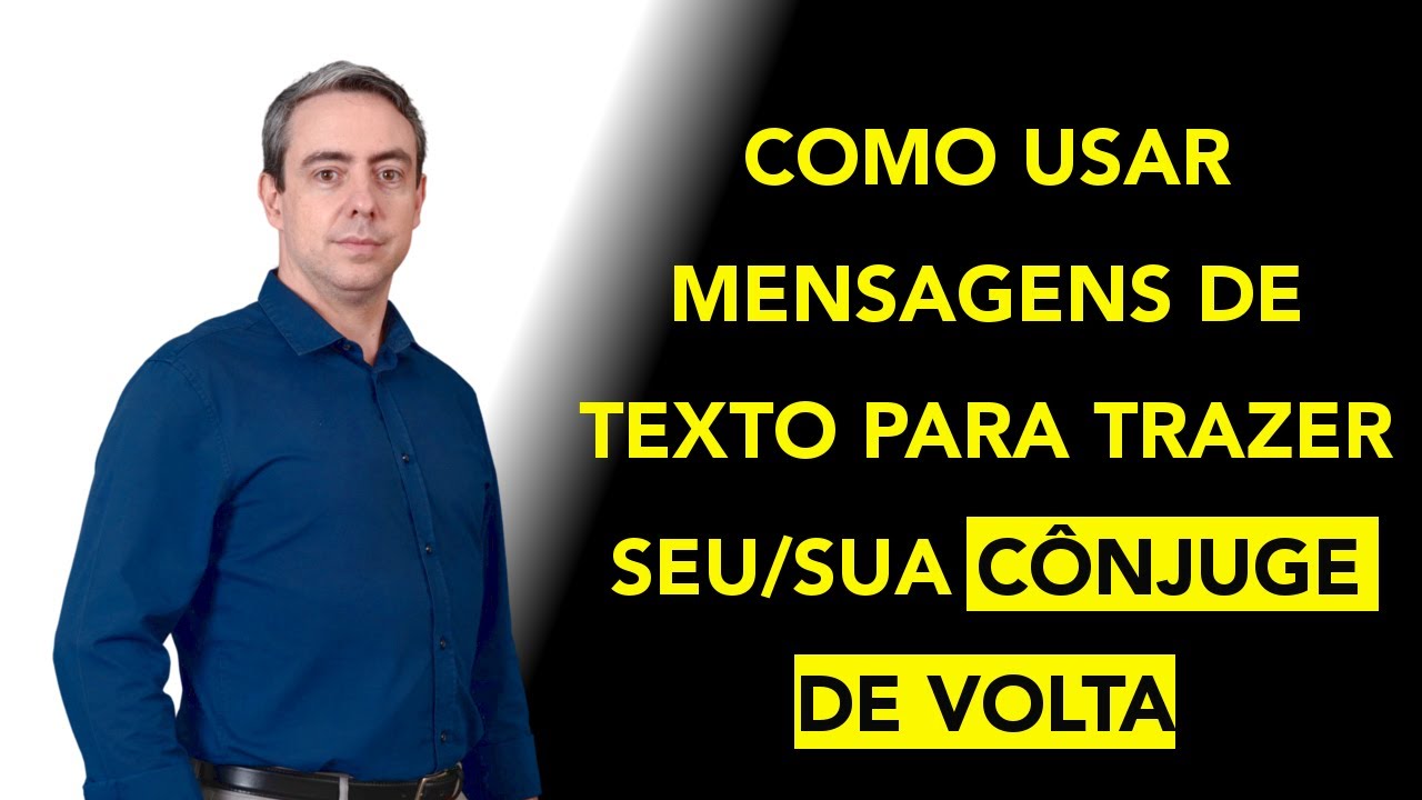 Como usar mensagens de texto para trazer seu/sua cônjuge de volta (Exemplos de mensagens)