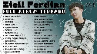 Download lagu ZIELL FERDIAN FULL ALBUM TERBARU - BAWALAH CINTAMU - BU MANTARA (CP|51) mp3