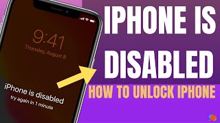 iPhone Is Disabled | How to Unlock Disabled iPhone, iPad, iPod Touch | Fix a Disabled iPhone, iPad