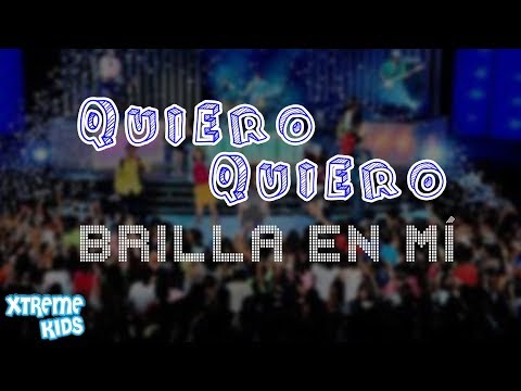 Xtreme Kids | "Quiero Quiero" | Brilla en Mí (Álbum)