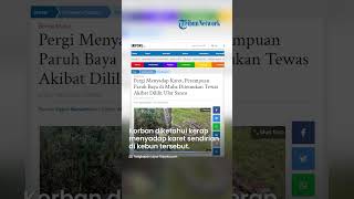 Viral Wanita Paruh Baya Ditemukan Tewas Terlilit Ular Piton saat akan Menyadap Karet