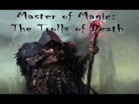 Master of Magic Part 6 - The Doomtroll Strategy