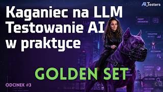 Golden Retriever w świecie QA? Jak stworzyć Golden Set do testowania LLM