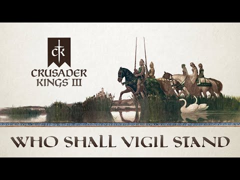 Who Shall Vigil Stand | Crusader Kings III: Legends of the Dead