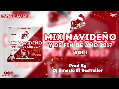 Mix Navideño y De Fin De Año 2017 Vol 1 By Dj Ernesto El Destroller WR