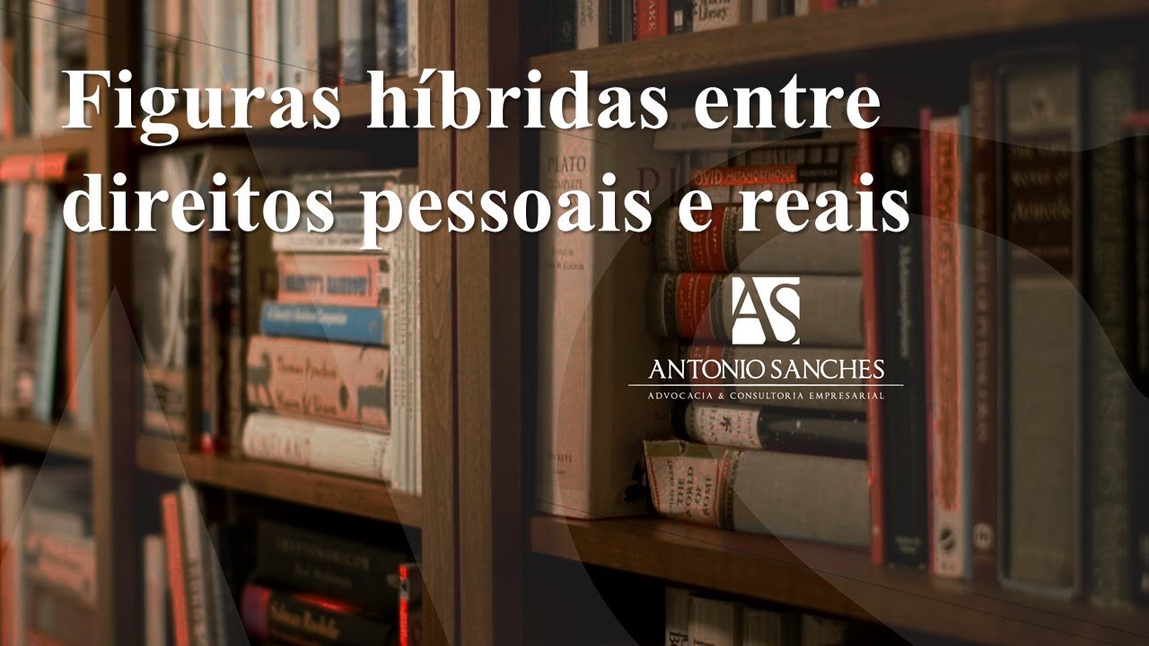 Figuras híbridas entre direitos obrigacionais e direitos reais