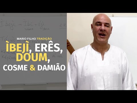 Ìbejì, Erês, Cosme, Damião and Doum.