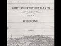 Wild One - North Country Gentlemen