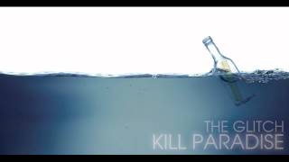 Kill Paradise -Singing Into Summers Eyes