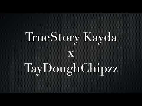 TrueStory Kayda x TayDoughChipzz "Big Body" Audio