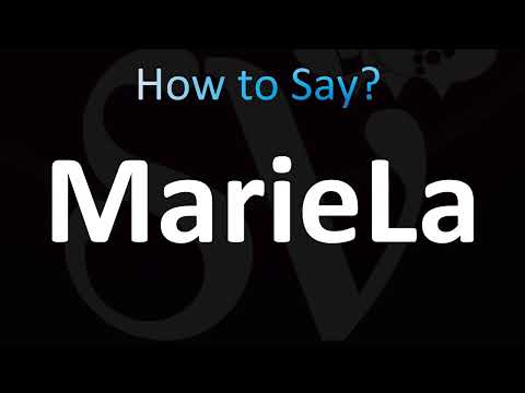How to Pronounce ''MarieLa'' Correctly!