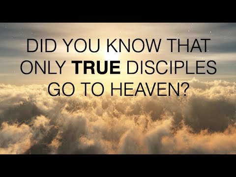 ESH-11 DID YOU KNOW THAT JESUS SAID--ONLY TRUE DISCIPLES CAN GO TO HEAVEN?