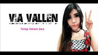 Download lagu Via Vallen - Tetap Dalam Jiwa mp3