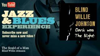 Blind Willie Johnson - The Soul of a Man