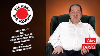 Bir Konu Bir Konuk | Alev DİKİCİ ile Kemal Matbaası, Hisse Senedi ve Matbaacılık