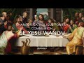 Ee Yesu Wangu - Chanson Catholique pour la Communion