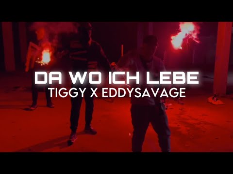 Tiggy x Eddy Savage - Da Wo Ich Lebe (prod. by gibmirbier)