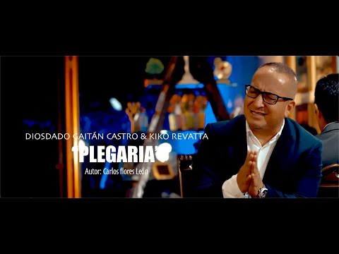 Plegaria - Diosdado Gaitán Castro & Kiko Revatta