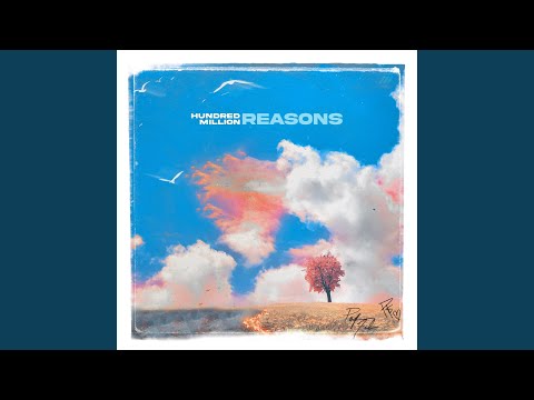 Hundred Million Reasons