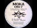 Moka Only - Ow (When I Step In)