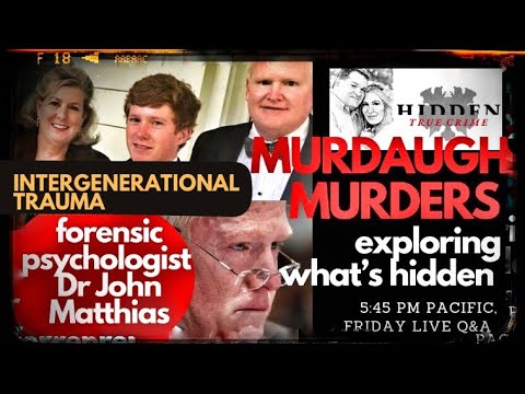 MURDAUGH FAMILY CRIMES: POWER AND MULTIGENERATIONAL SHAME: PART 1 with PSYCHOLOGIST DR JOHN MATTHIAS