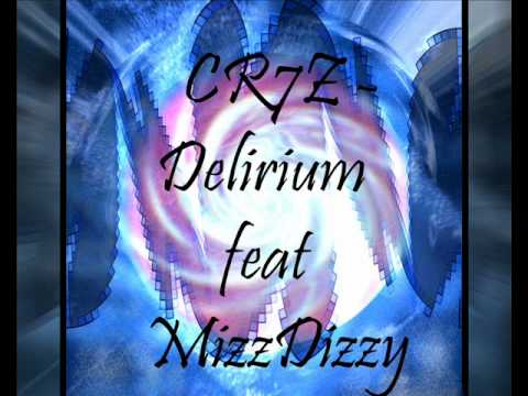 Cr7z   Delirium feat  MizzDizzy
