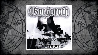 Gorgoroth (Norway) - Destroyer or About How to Philosophize with the Hammer (1998)