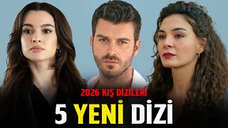 2026 KIŞ AYLARINDA BAŞLAYACAK YENİ DİZİLER 2026! 5 Dizi